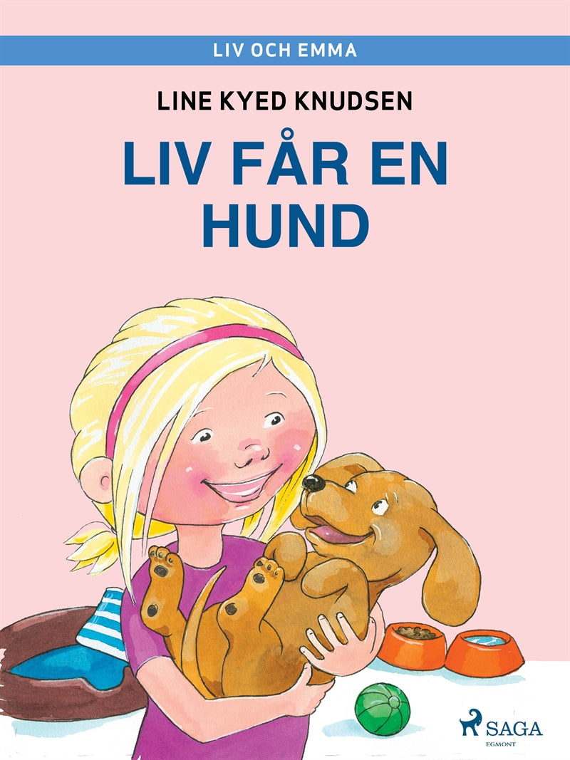 Liv och Emma: Liv får en hund – E-bok