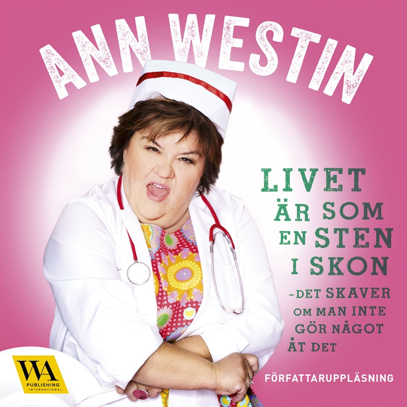 Livet är som en sten i skon - det skaver om man inte gör något åt det – Ljudbok