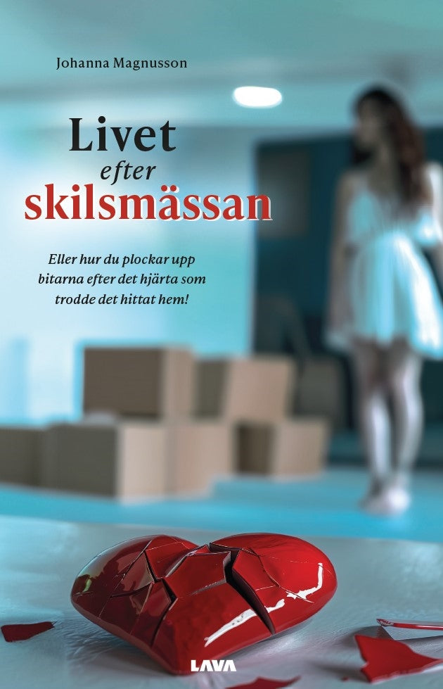 Livet efter skilsmässan : eller hur du plockar upp bitarna efter det hjärta som trodde det hittat hem! – E-bok