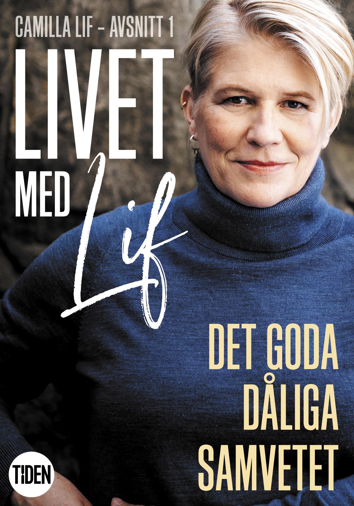 Livet med Lif - 1 - Det goda dåliga samvetet – E-bok