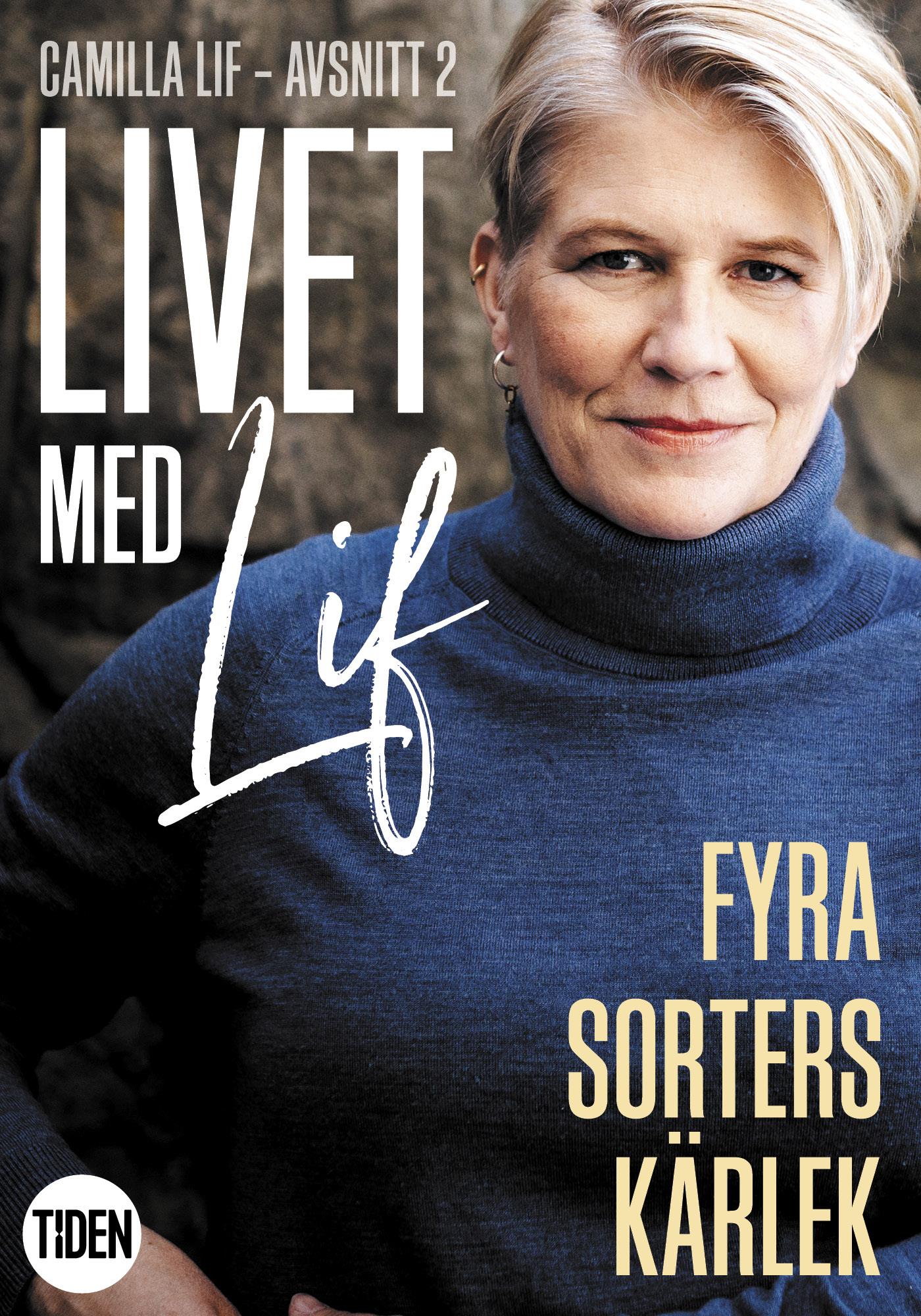 Livet med Lif - 2 - Fyra sorters kärlek – E-bok