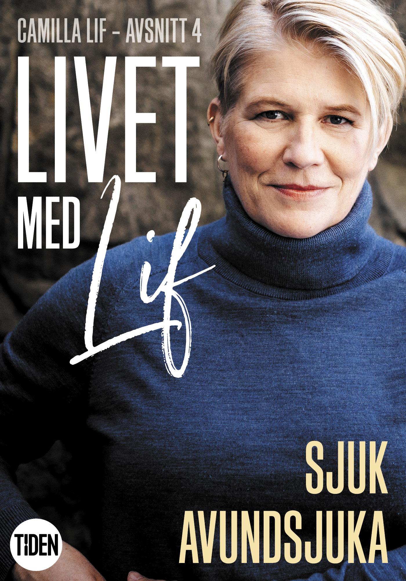 Livet med Lif - 4 - Sjuk avundsjuka – E-bok