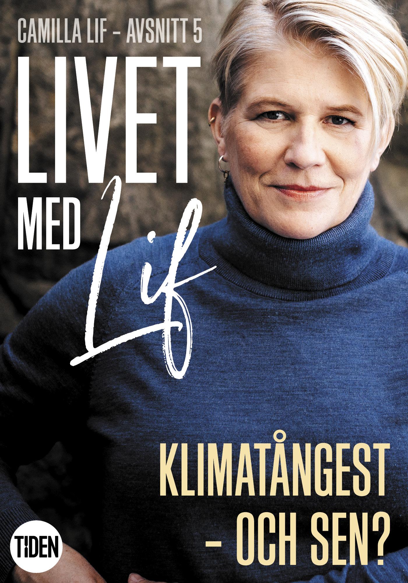 Livet med Lif - 5 - Klimatångest - och sen? – E-bok