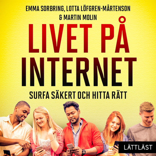 Livet på internet – Surfa säkert och hitta rätt (lättläst) – Ljudbok