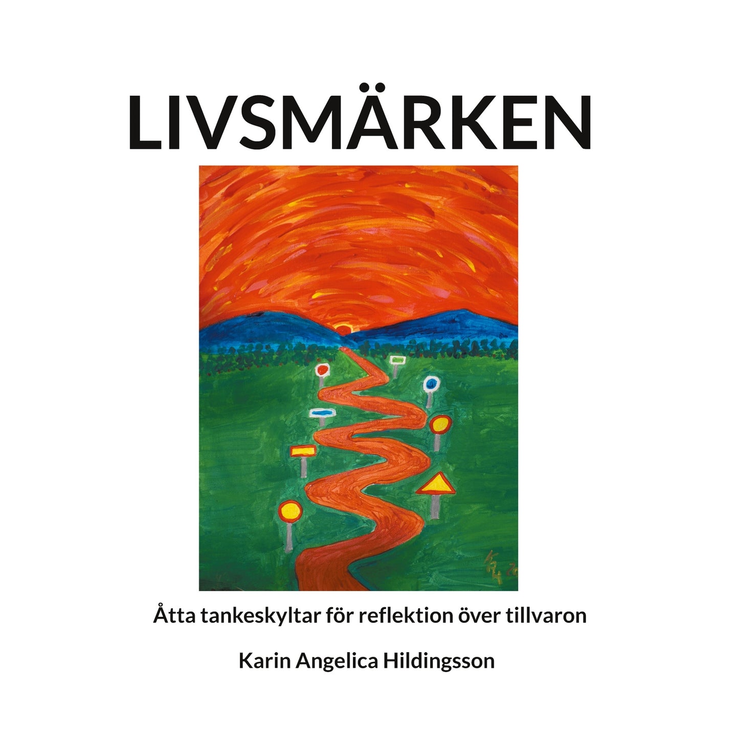 Livsmärken: Åtta tankeskyltar för reflektion över tillvaron – E-bok