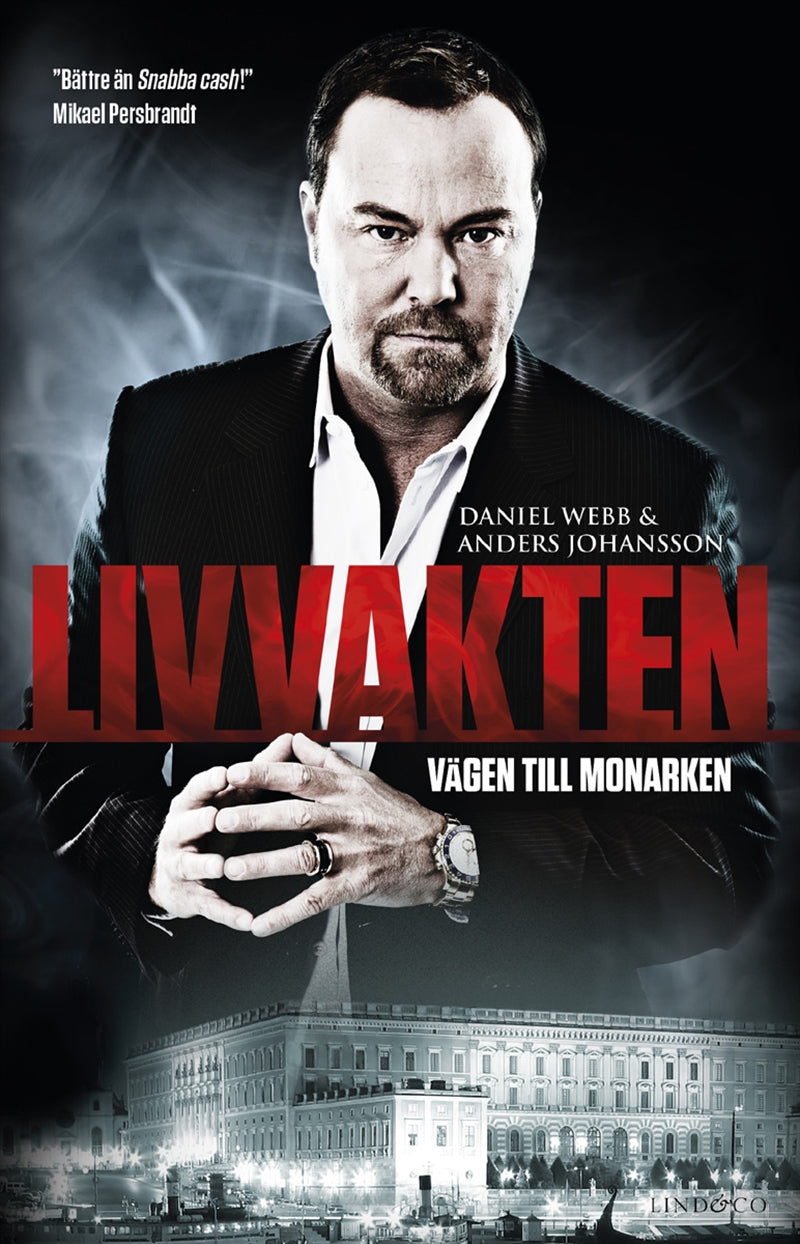 Livvakten : vägen till monarken – E-bok