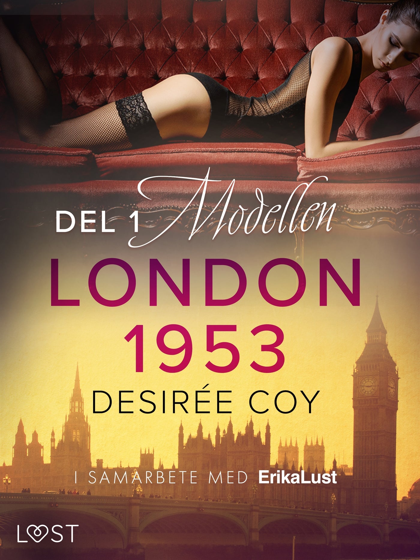 London 1953 del 1: Modellen - historisk erotik – E-bok