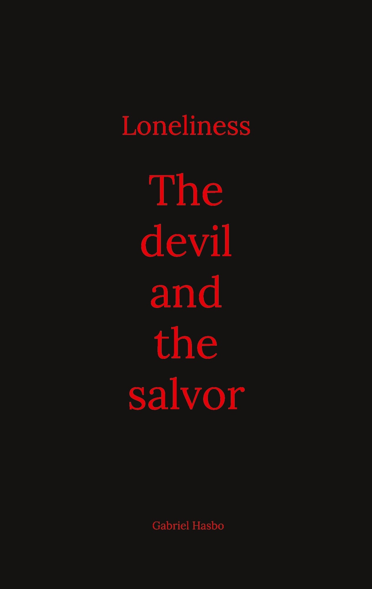 Loneliness: The devil and the salvor – E-bok