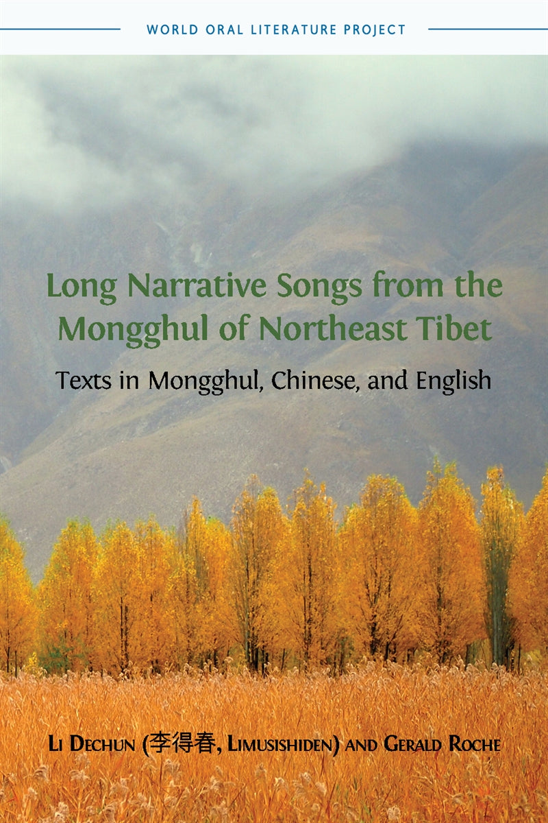 Long Narrative Songs from the Mongghul of Northeast Tibet: Texts in Mongghul, Chinese, and English – E-bok