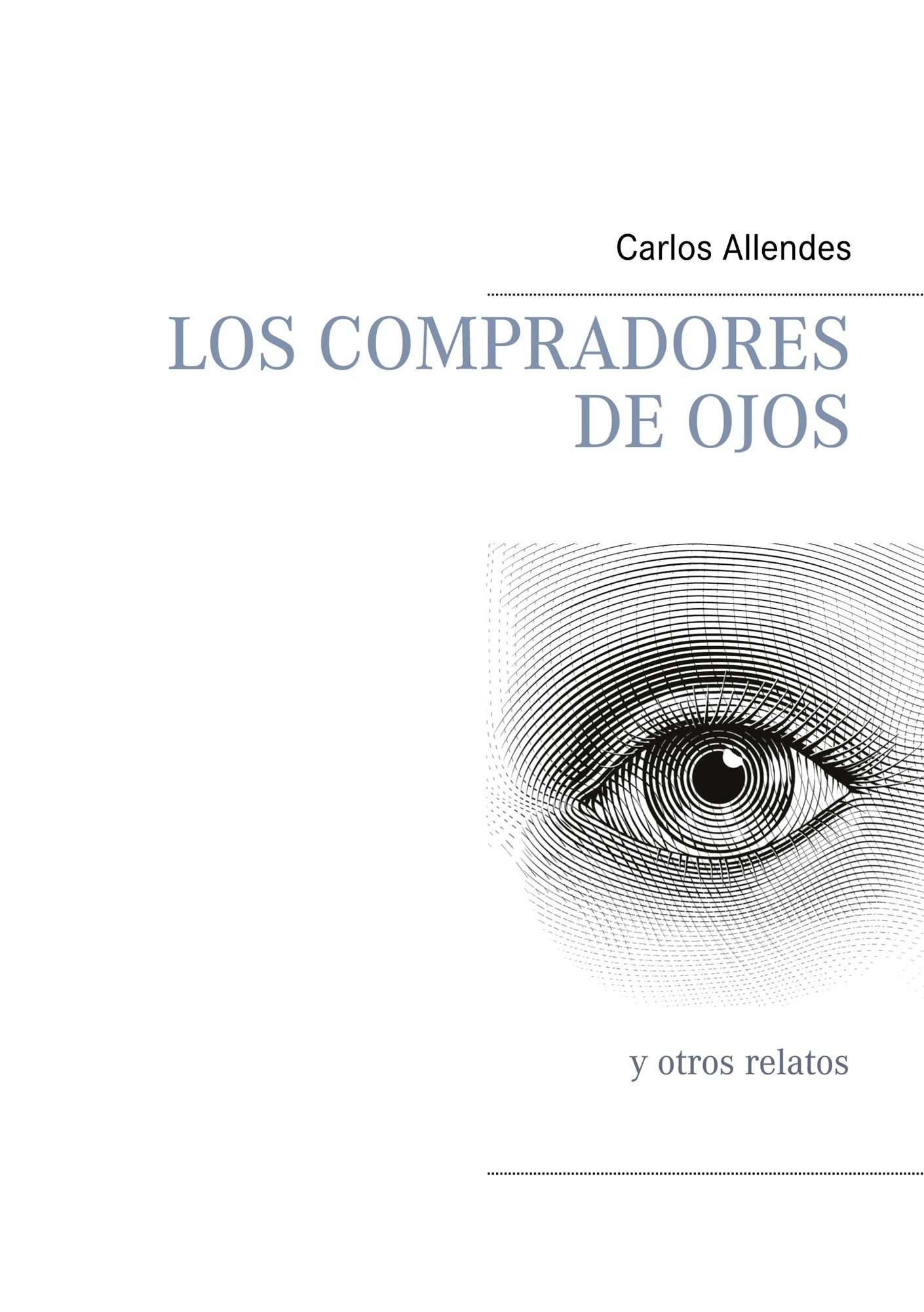 Los compradores de ojos: y otros relatos – E-bok