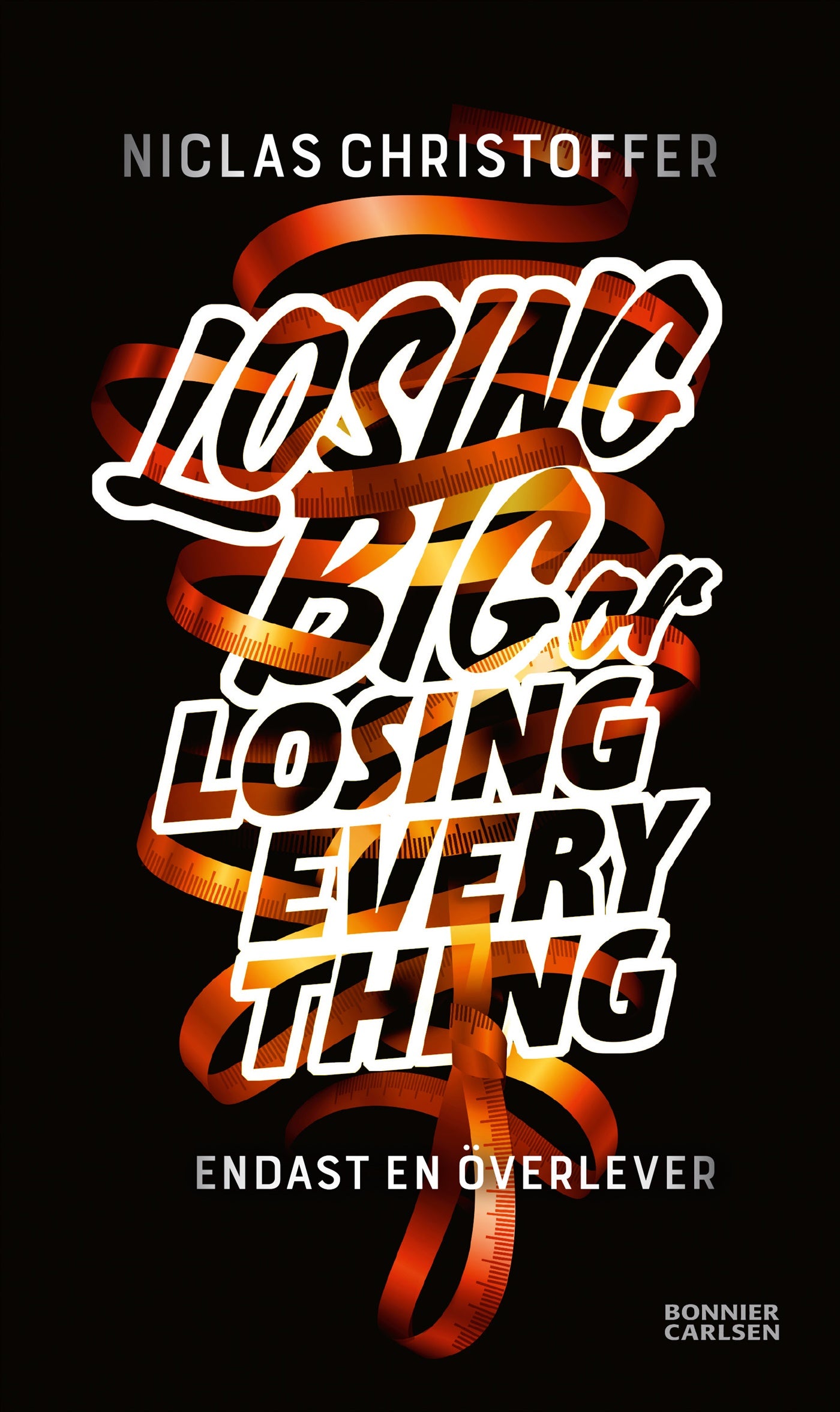 Losing big or losing everything – E-bok
