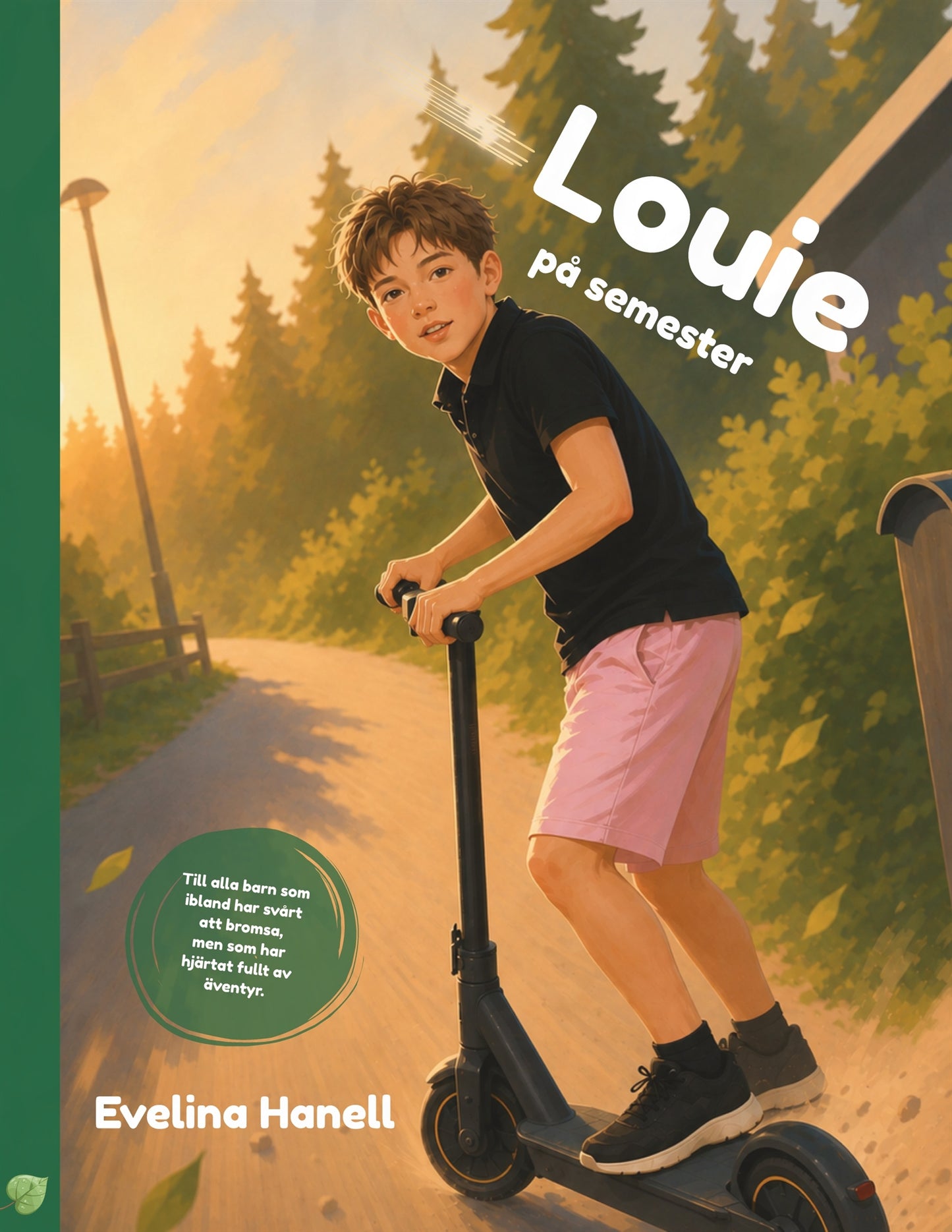 Louie på semester: Till alla barn som ibland har svårt att bromsa, men som har hjärtat fullt av äventyr. – E-bok