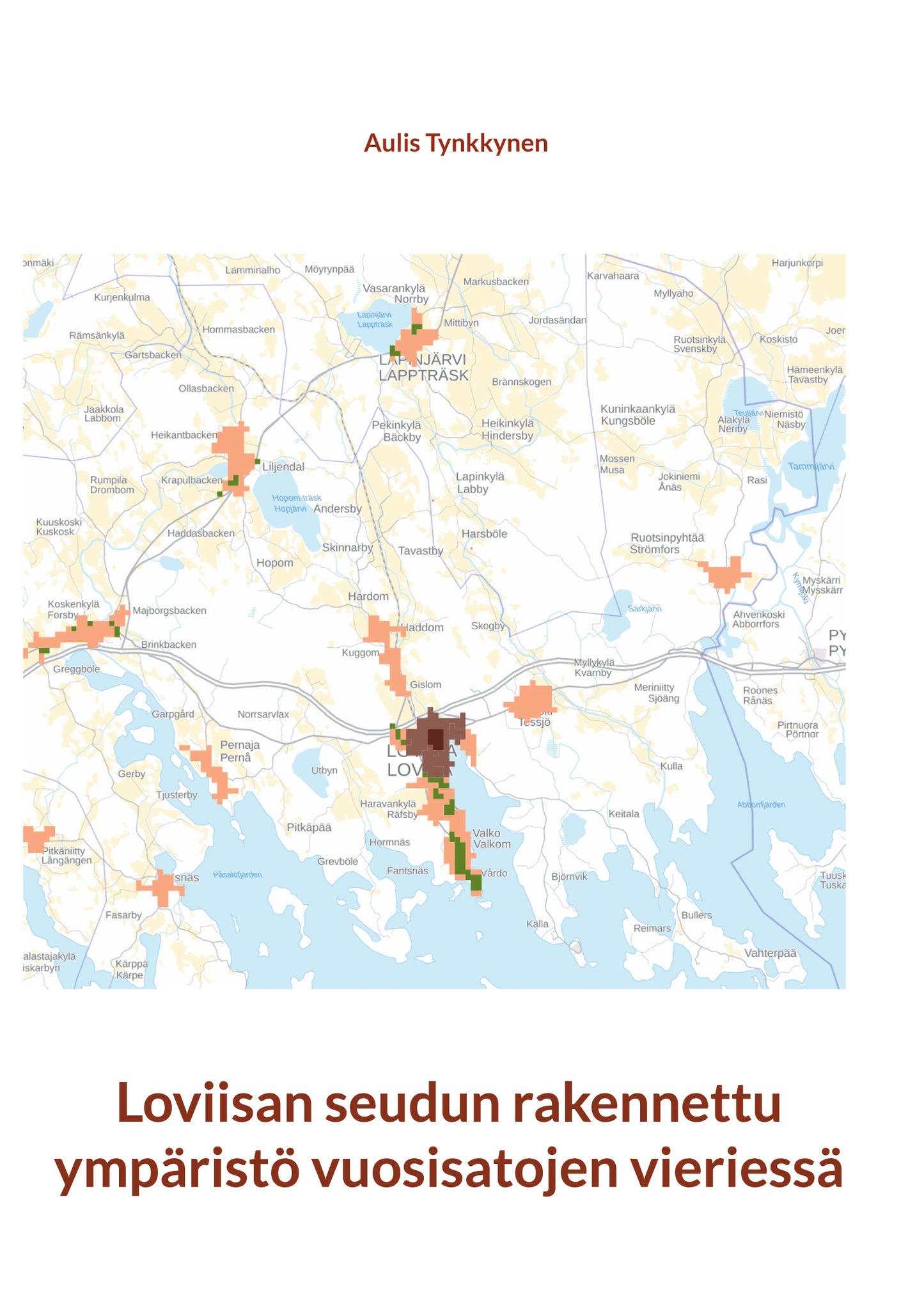 Loviisan seudun rakennettu ympäristö vuosisatojen vieriessä – E-bok