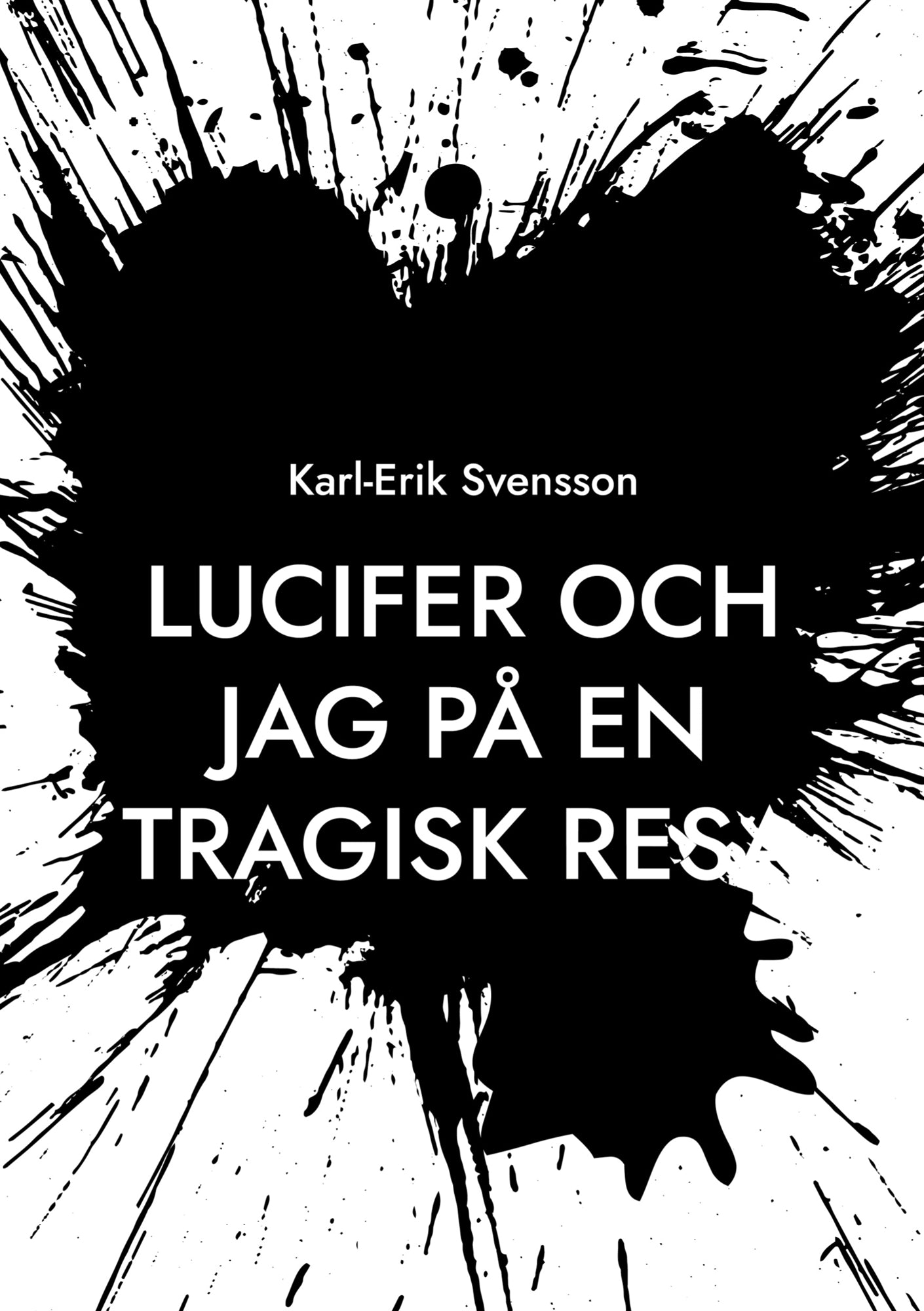 Lucifer och jag på en tragisk resa – E-bok