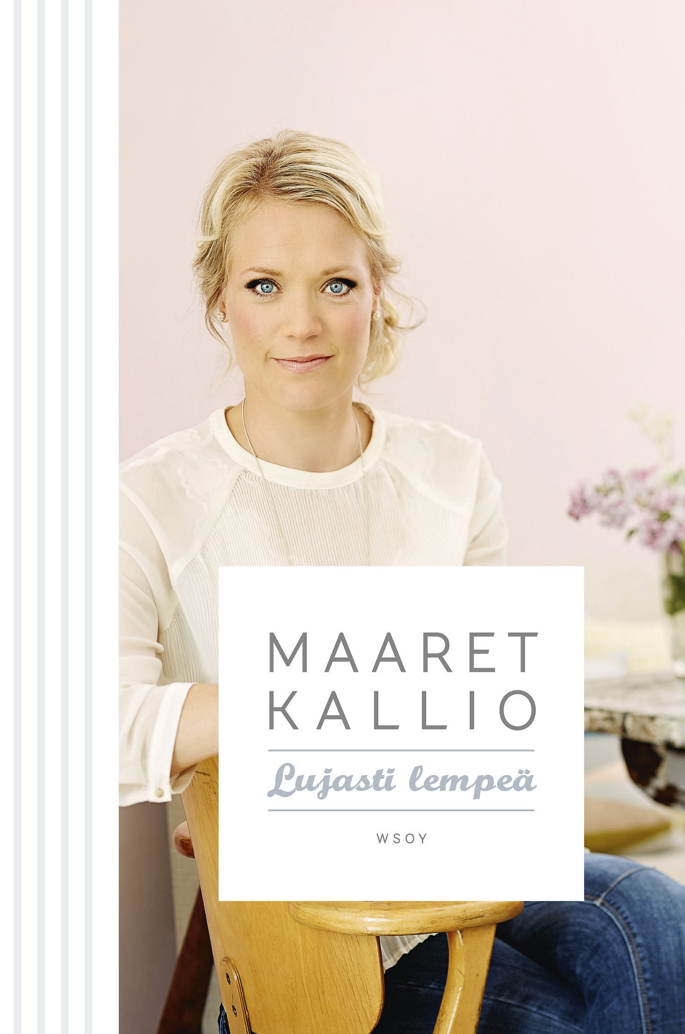 Lujasti lempeä – E-bok