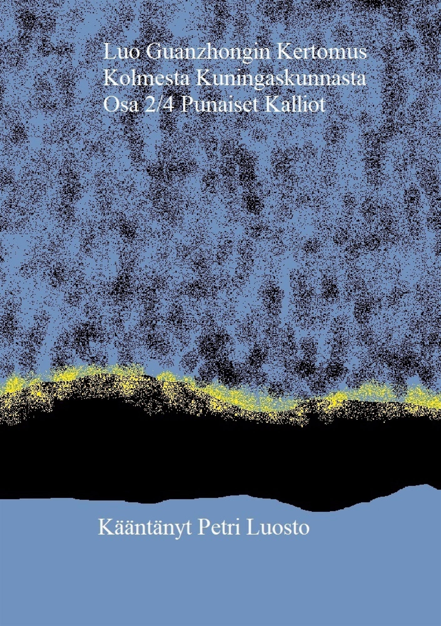 Luo Guanzhongin Kertomus Kolmesta Kuningaskunnasta: Osa 2/4, Punaiset Kalliot – E-bok