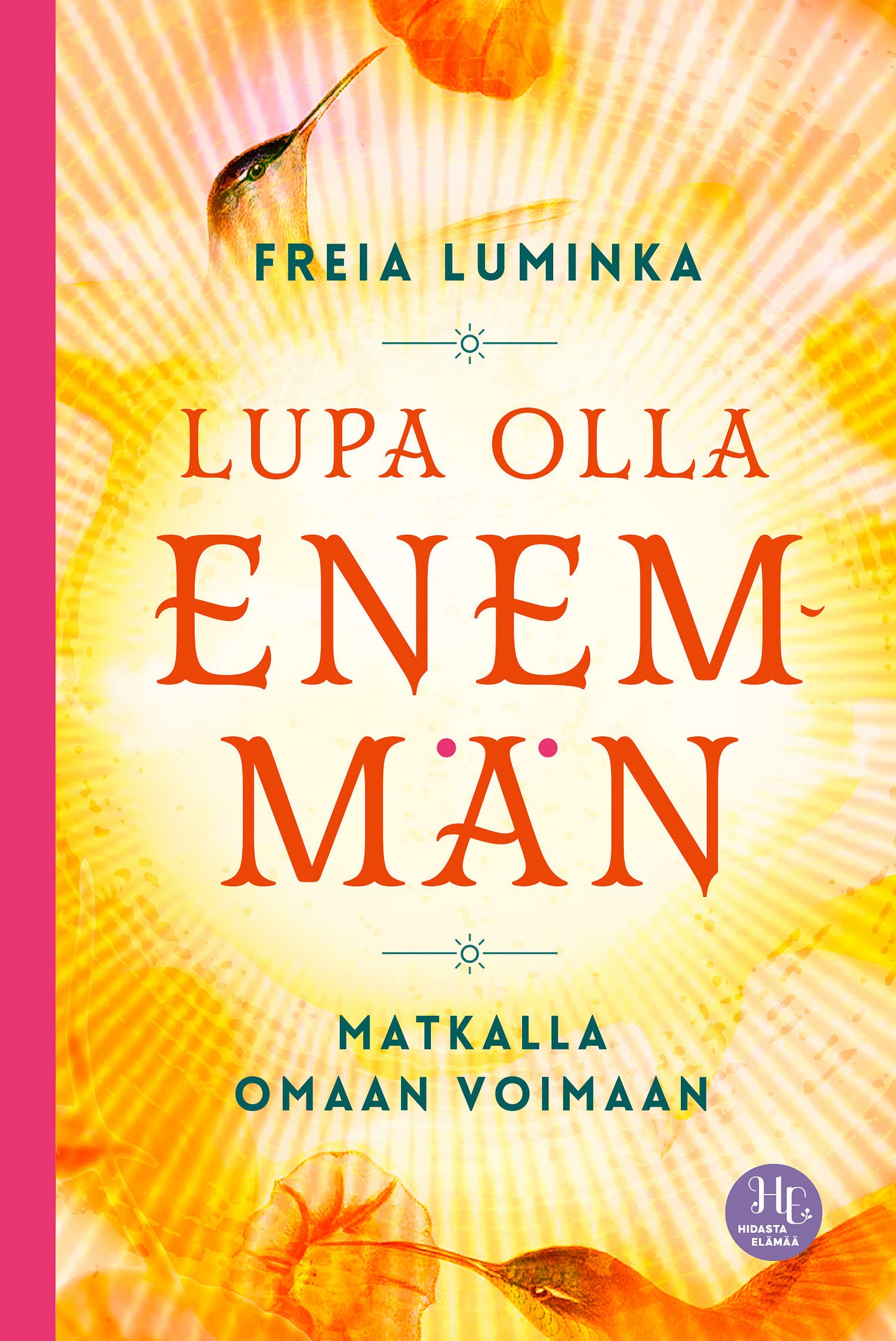 Lupa olla enemmän – E-bok