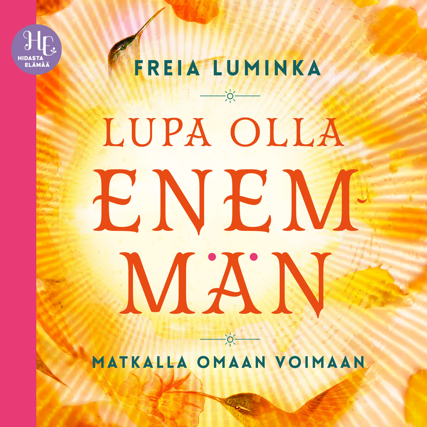 Lupa olla enemmän – Ljudbok