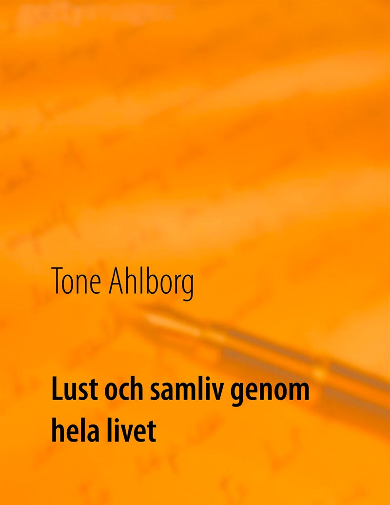 Lust och samliv genom hela livet – E-bok