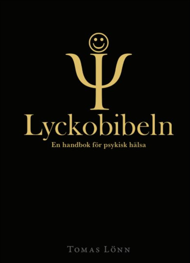 Lyckobibeln En handbok för psykisk hälsa – E-bok