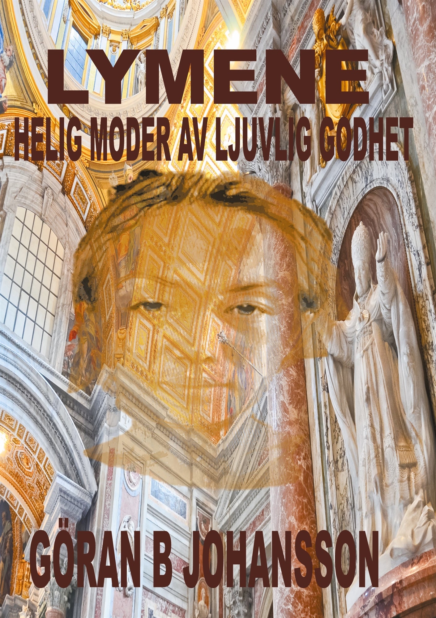 Lymene. Helig Moder av Ljuvlig Godhet. – E-bok