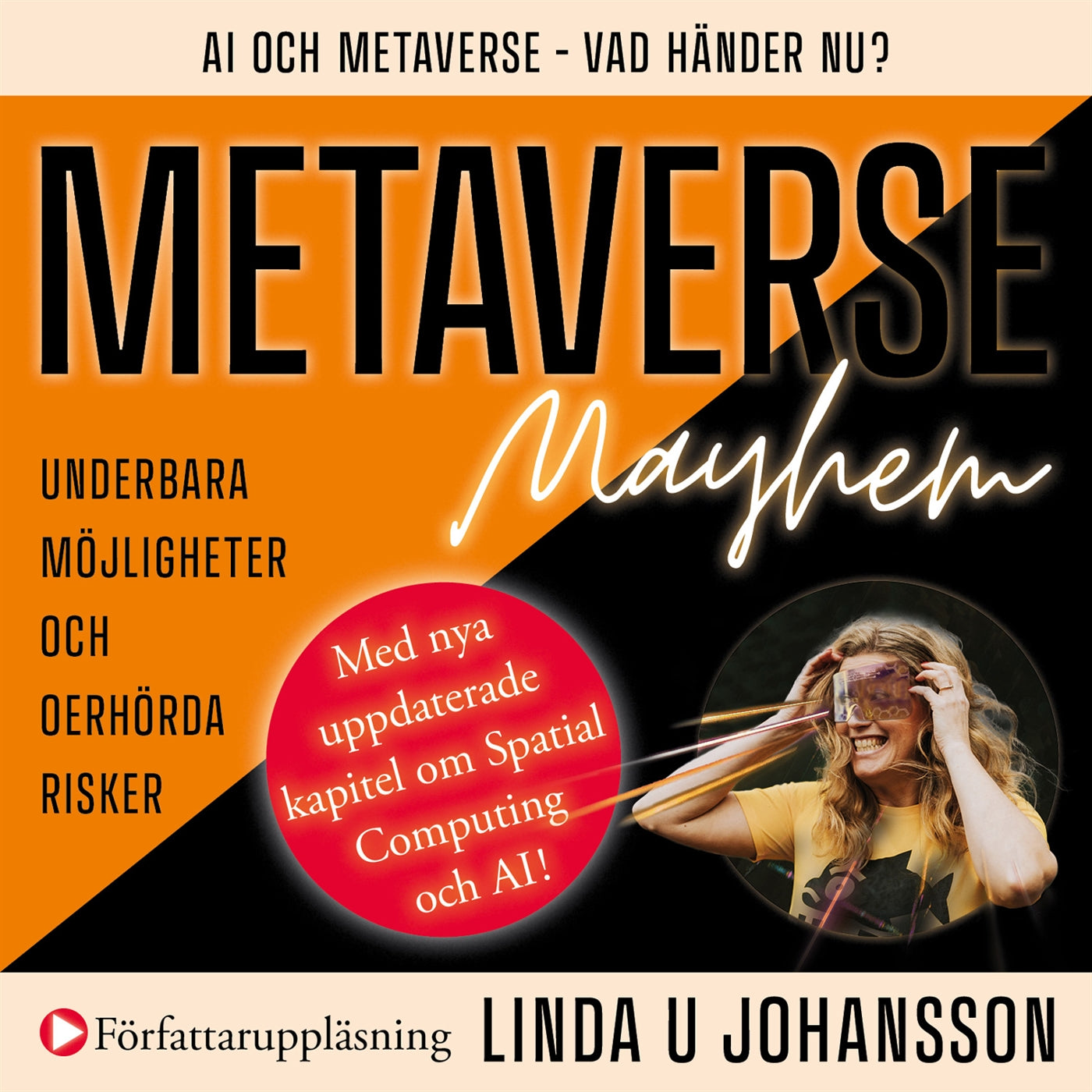 METAVERSE Mayhem : Ai och Metaverse - Vad händer nu? : Underbara möjligheter och oerhörda risker – Ljudbok