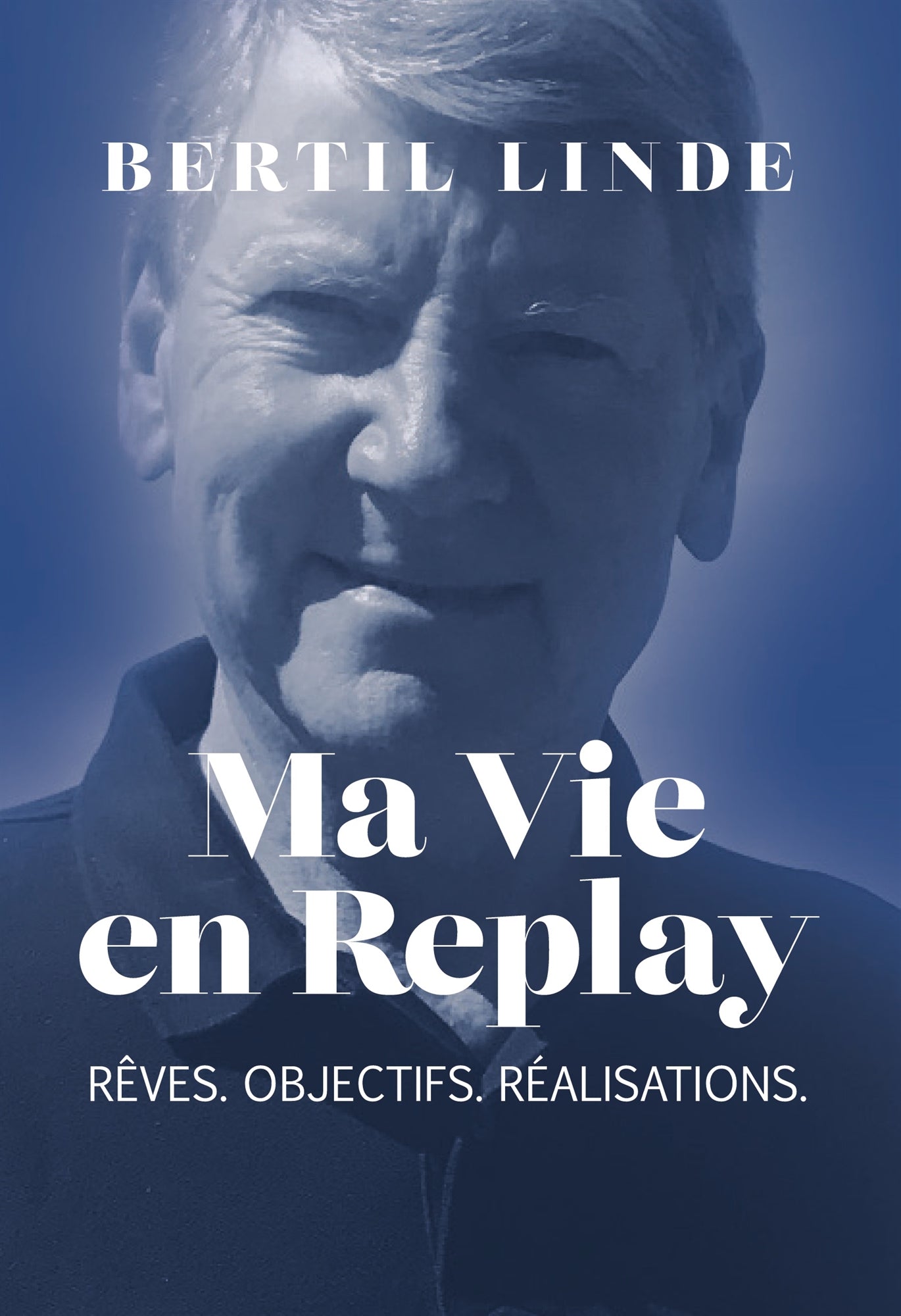 Ma Vie en Replay: Rêves. Objectifs. Réalisations. – E-bok