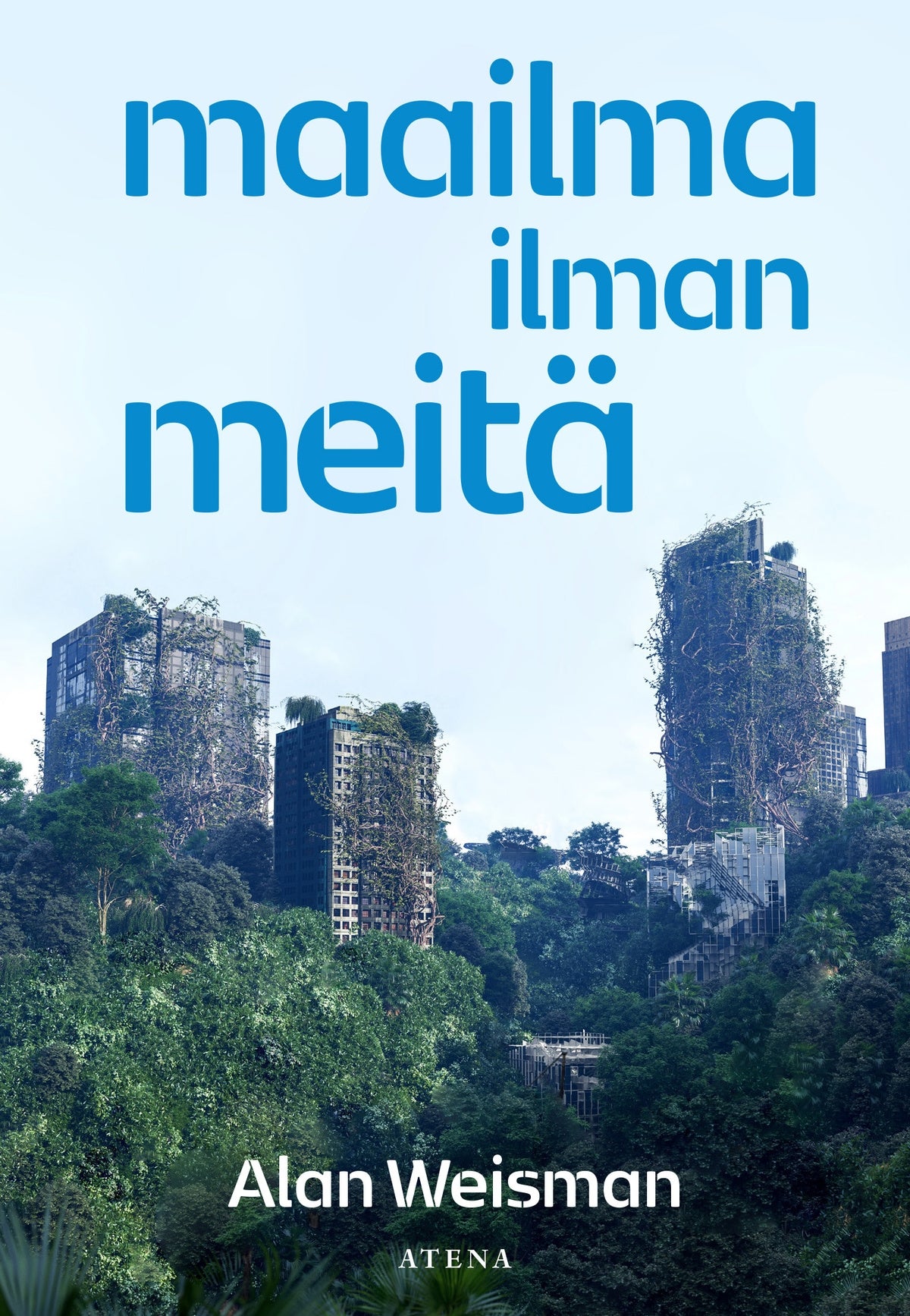 Maailma ilman meitä – E-bok