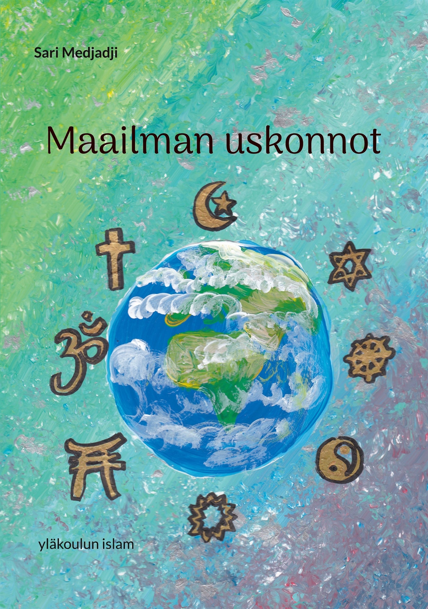 Maailman uskonnot: yläkoulun islam – E-bok
