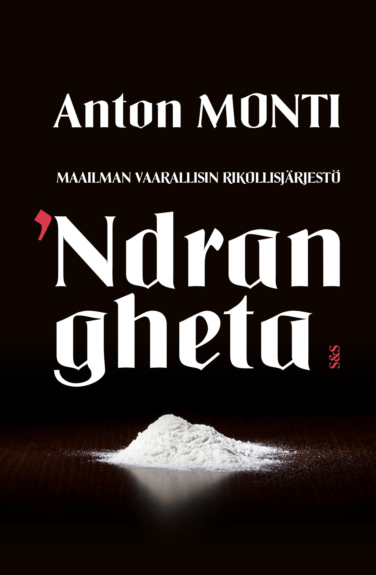 Maailman vaarallisin rikollisjärjestö 'Ndrangheta – E-bok