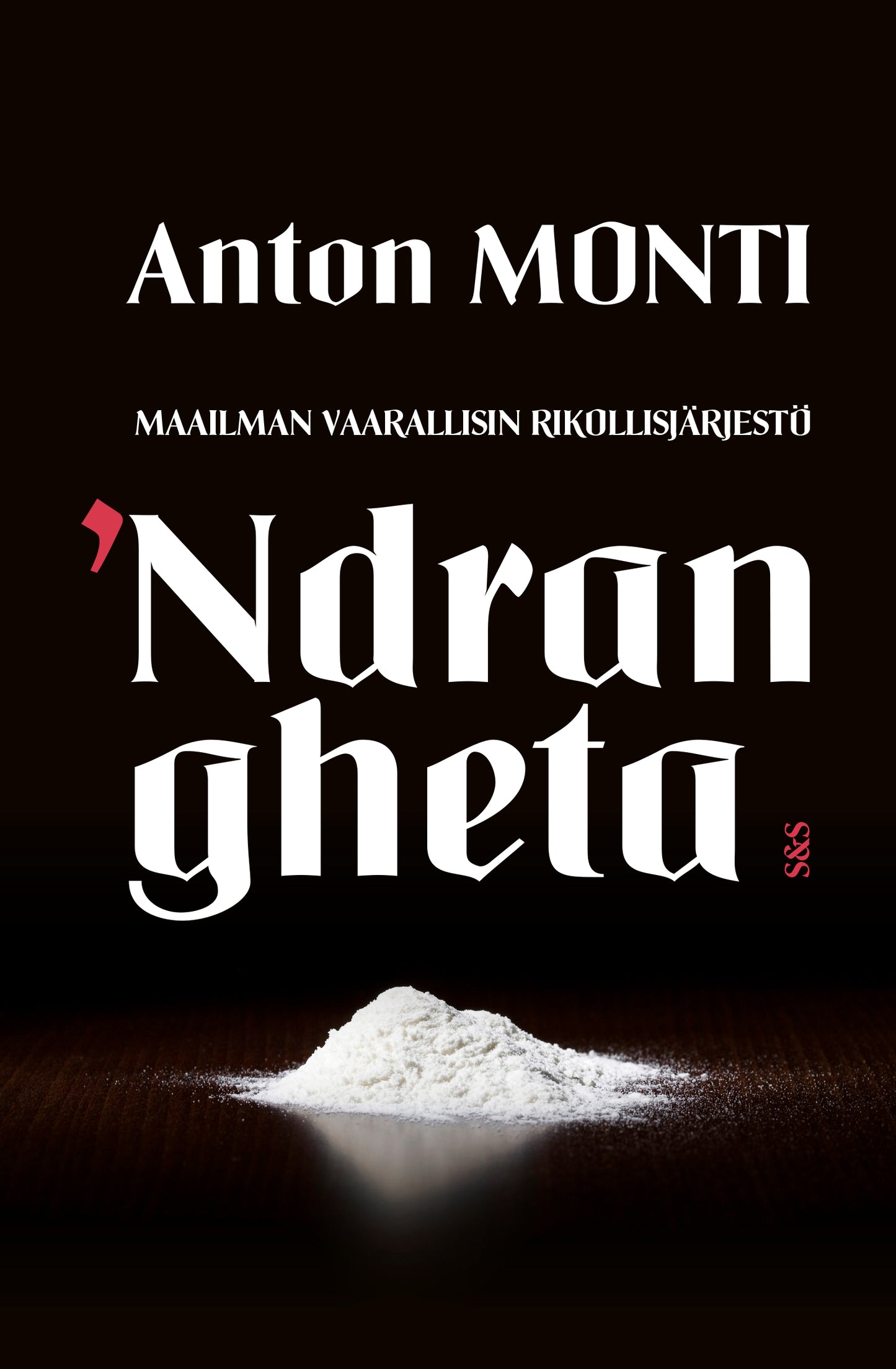 Maailman vaarallisin rikollisjärjestö 'Ndrangheta – E-bok