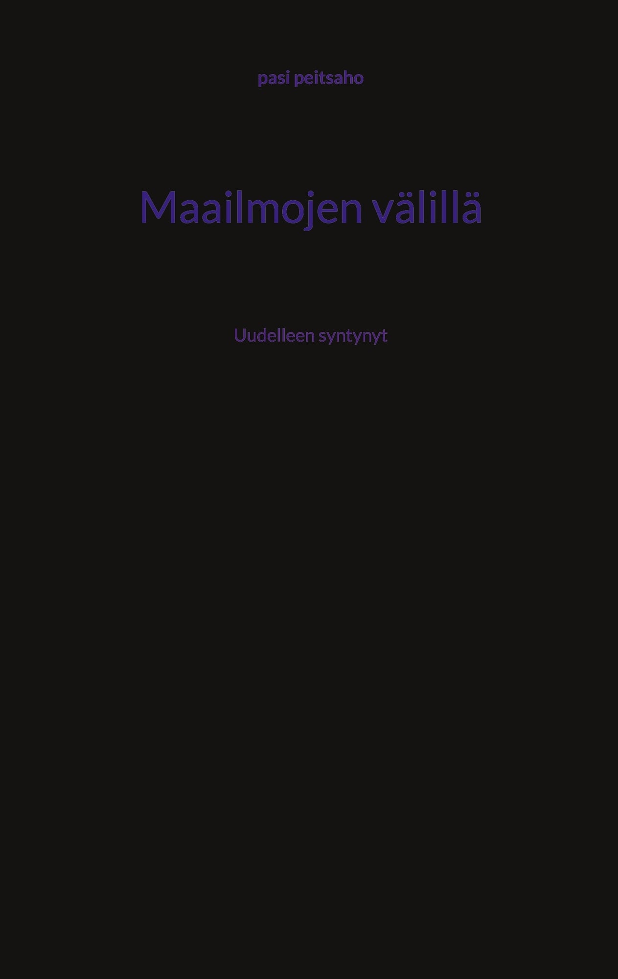 Maailmojen välillä: Uudelleen syntynyt – E-bok