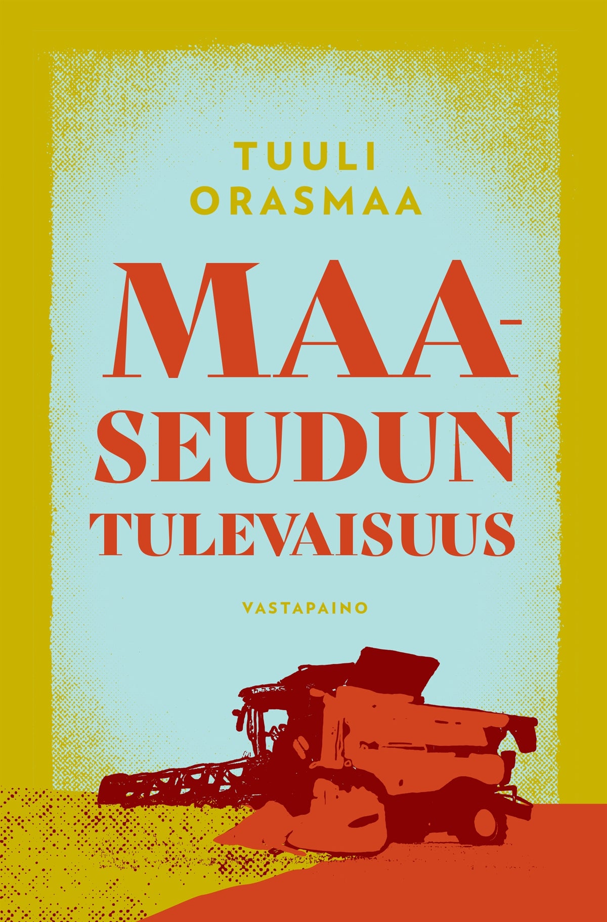 Maaseudun tulevaisuus – E-bok