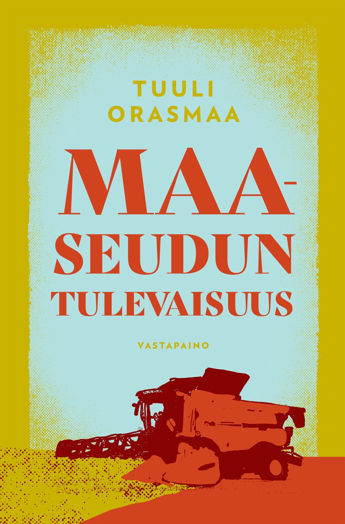 Maaseudun tulevaisuus – E-bok