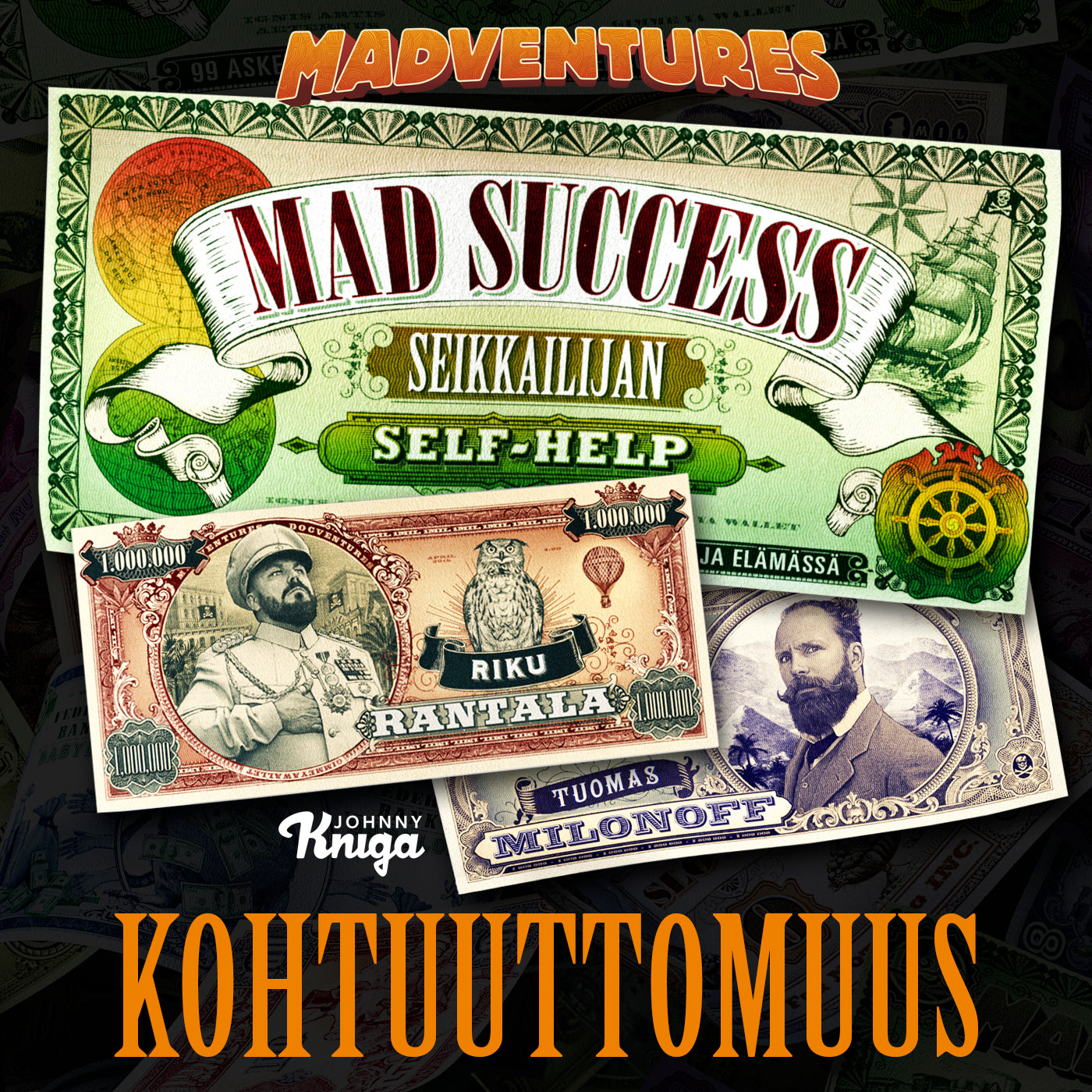 Mad Success - Seikkailijan self help 6 KOHTUUTTOMUUS – Ljudbok