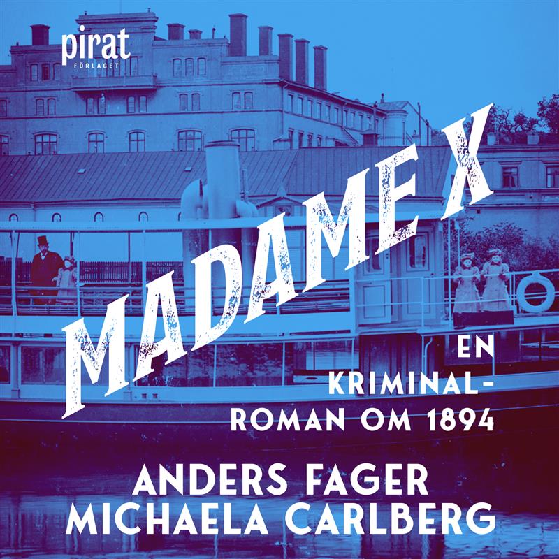 Madame X : en kriminalroman om 1894 – Ljudbok