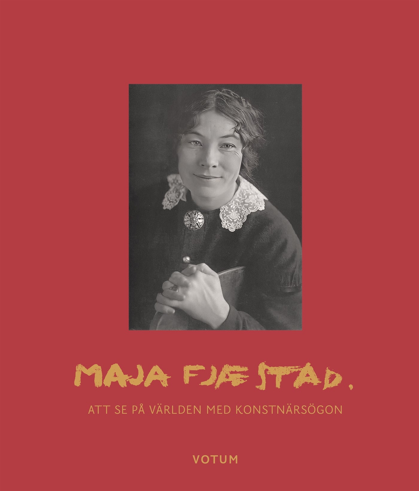 Maja Fjæstad : att se på världen med konstnärsögon – E-bok