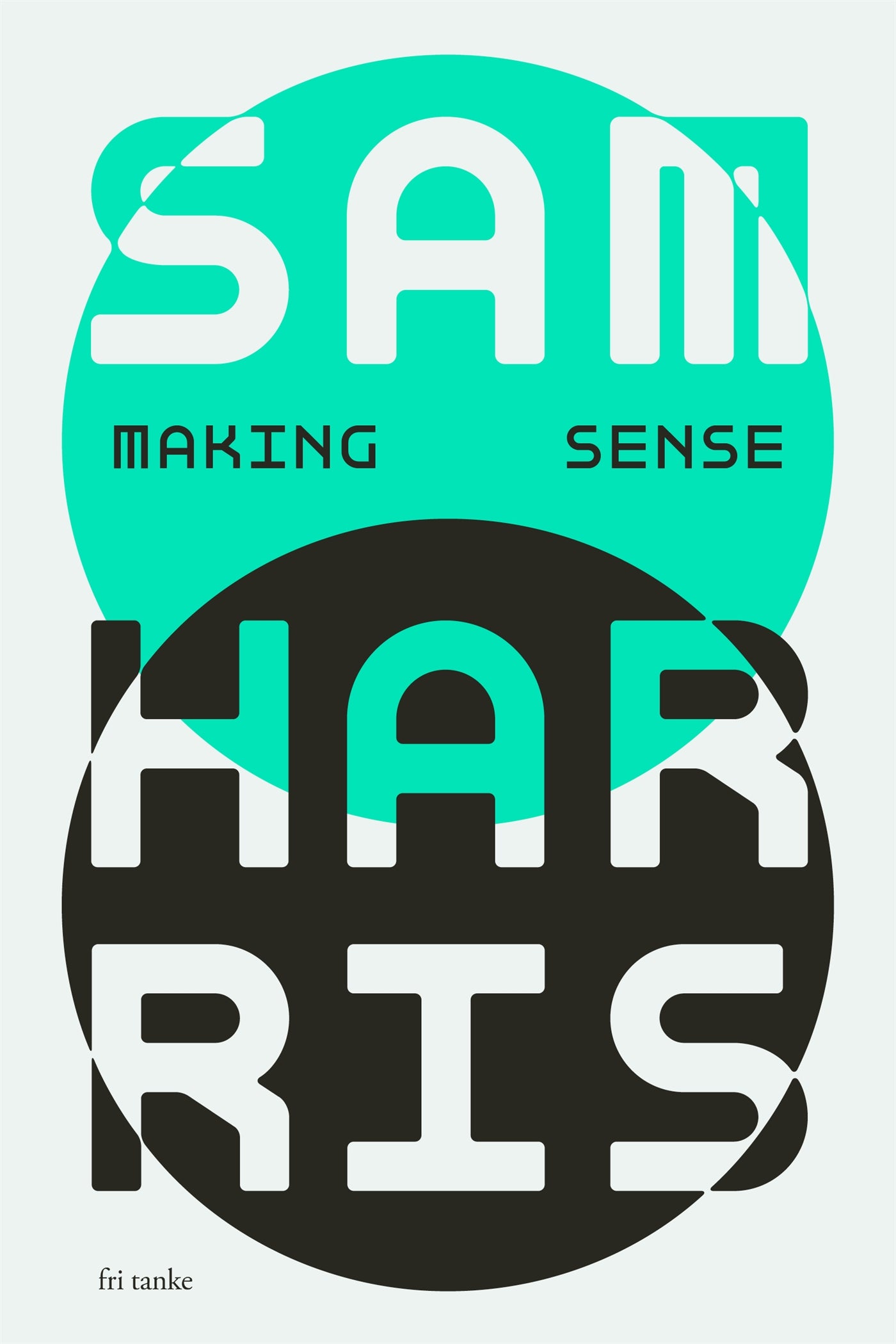 Making sense : Samtal med Sam Harris – E-bok
