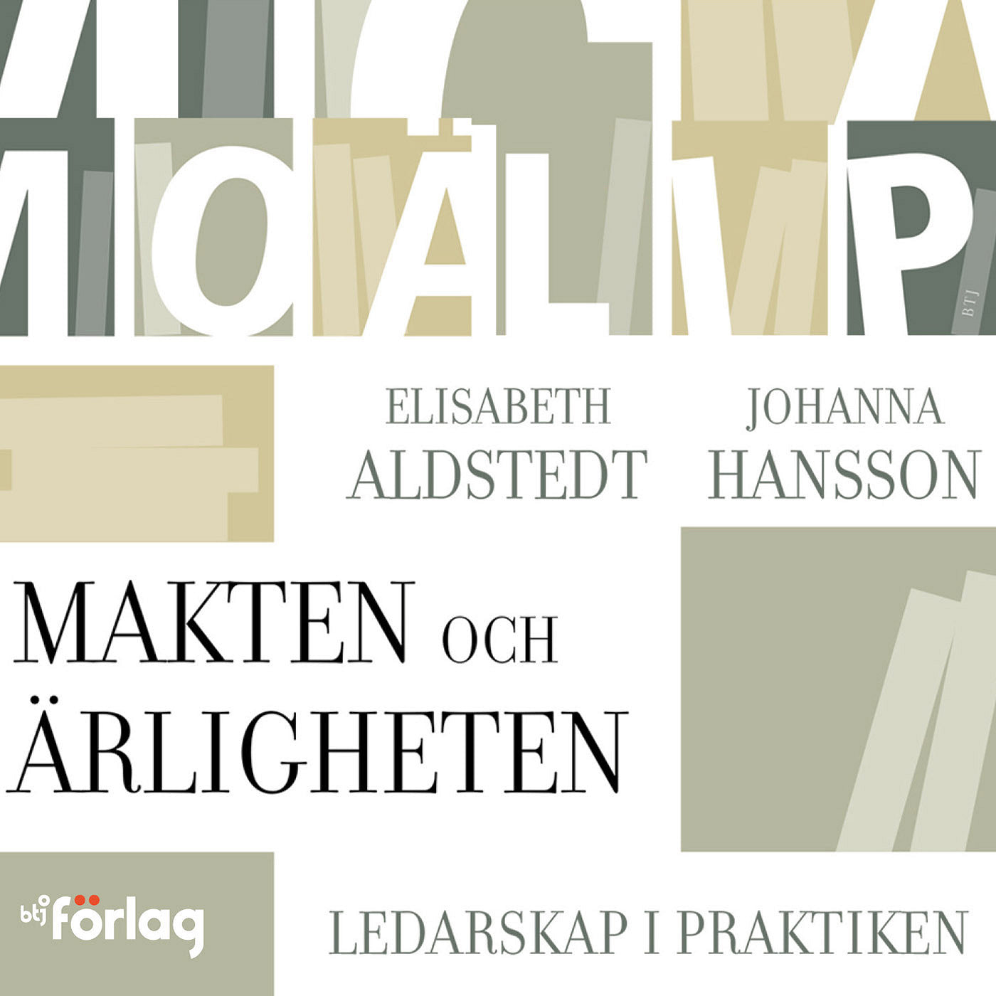 Makten och Ärligheten : Ledarskap i praktiken – Ljudbok