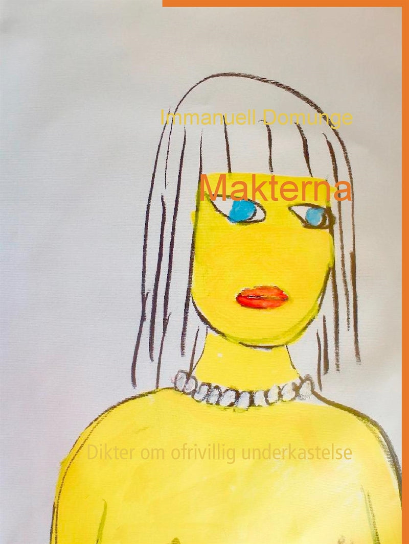 Makterna: Dikter om ofrivillig underkastelse – E-bok