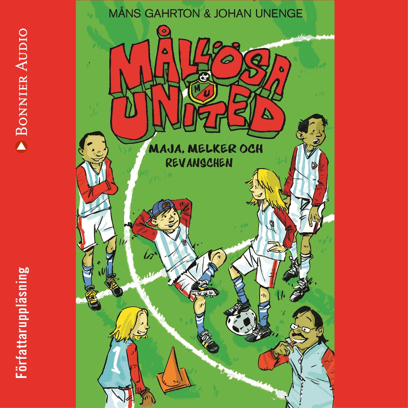 Mållösa United. Maja, Melker och revanschen – Ljudbok