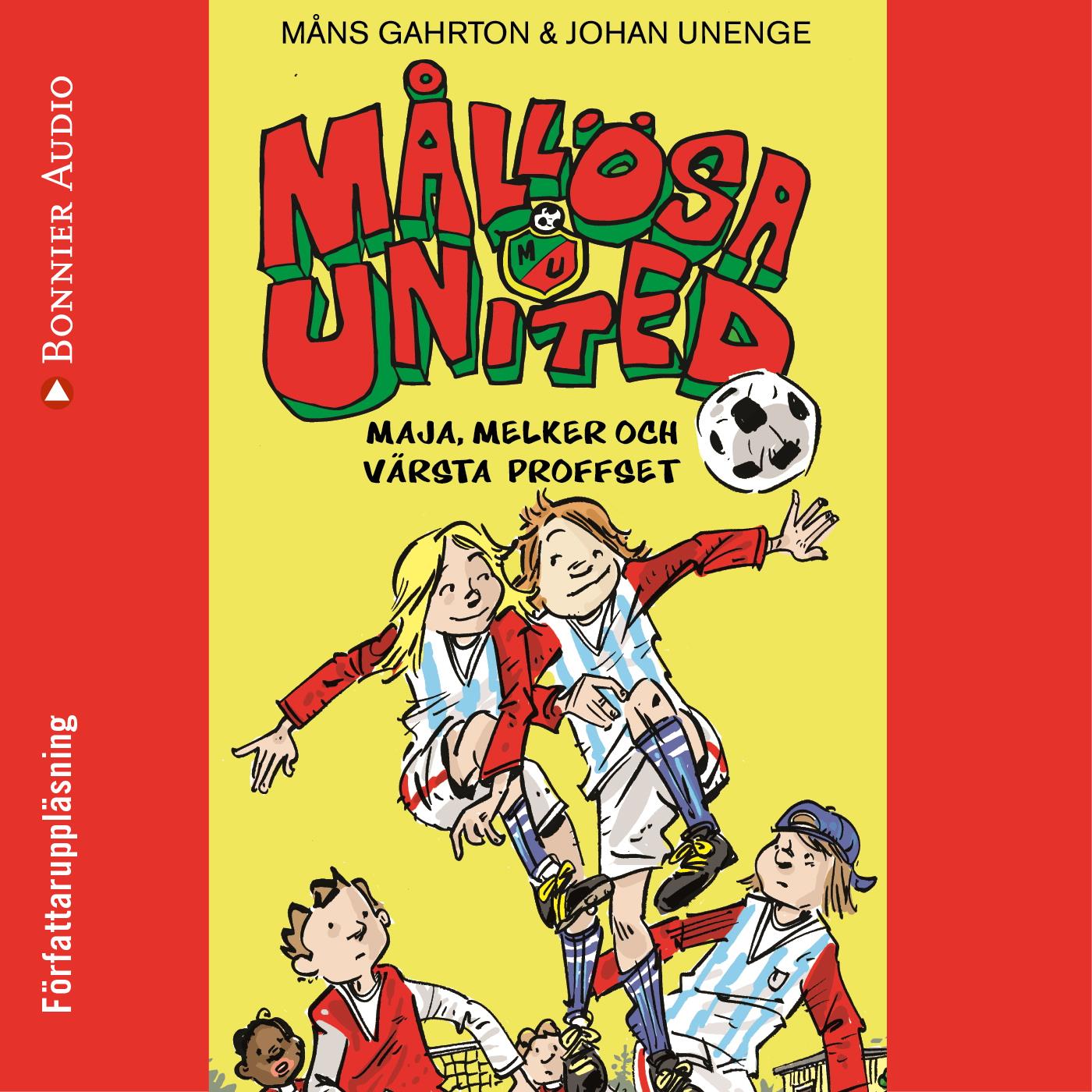 Mållösa United. Maja, Melker och värsta proffset – Ljudbok