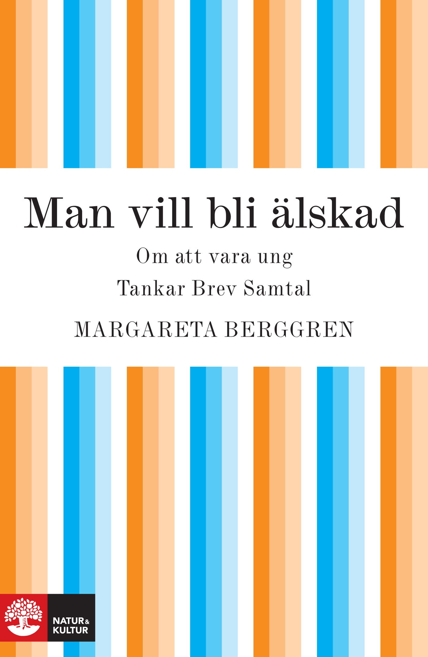 Man vill bli älskad – E-bok