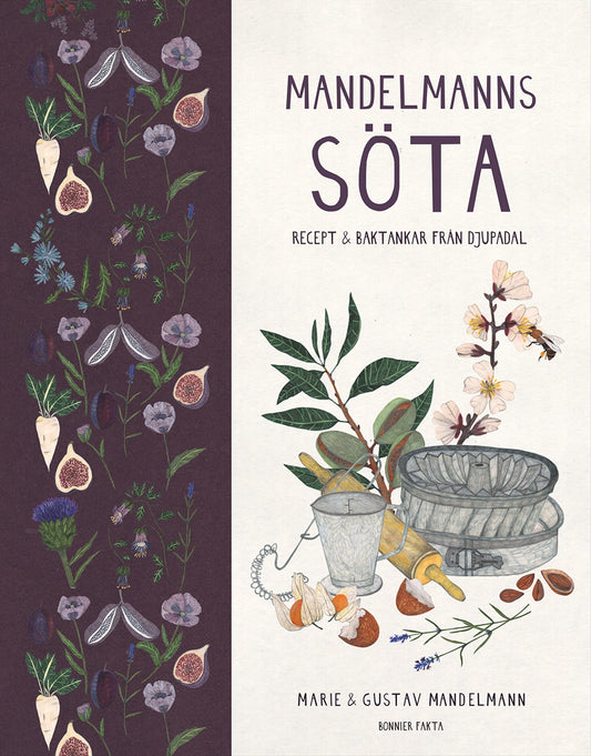 Mandelmanns söta : recept och baktankar från Djupadal – E-bok
