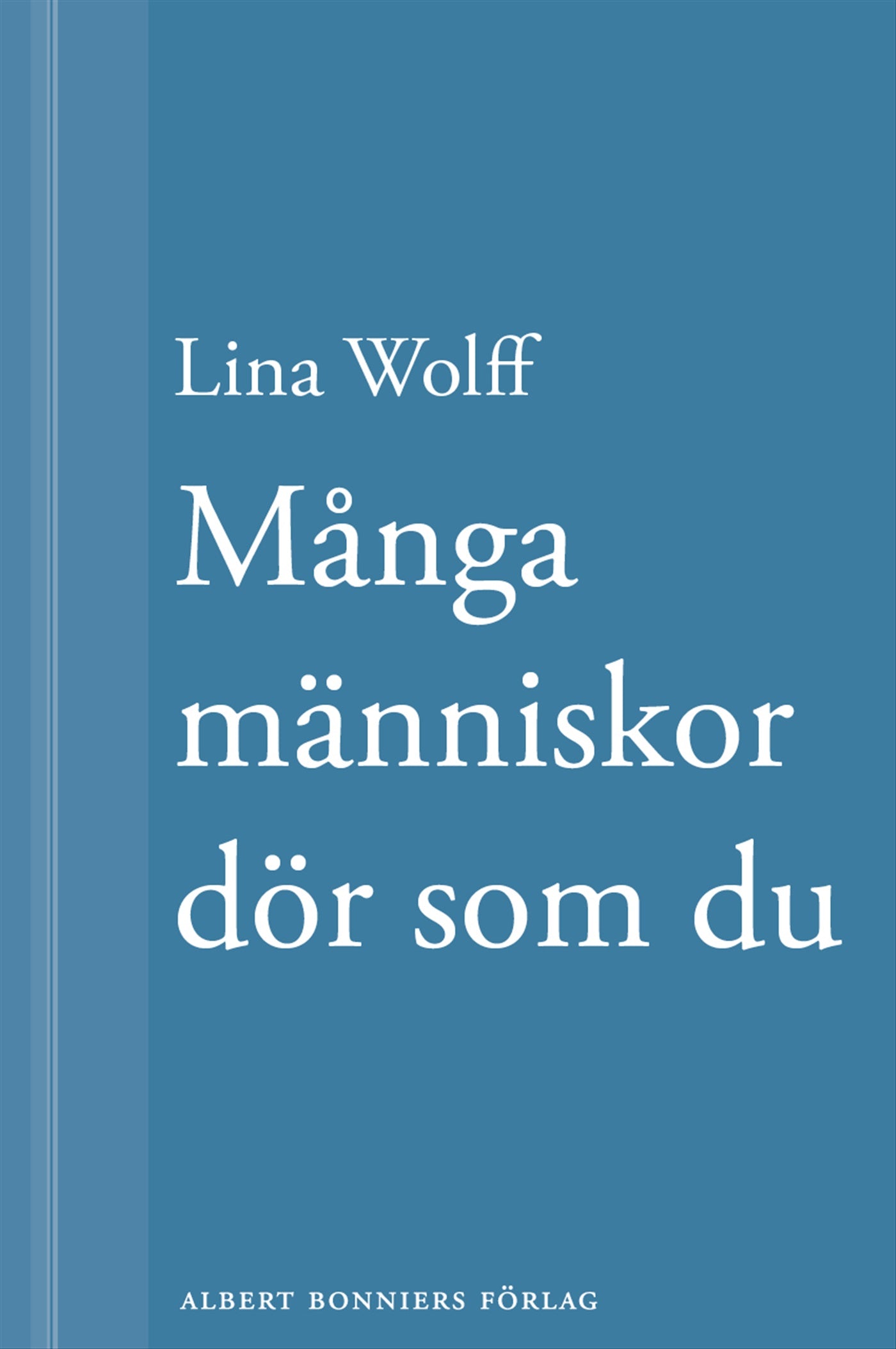 Många människor dör som du: En novell ur Många människor dör som du – E-bok