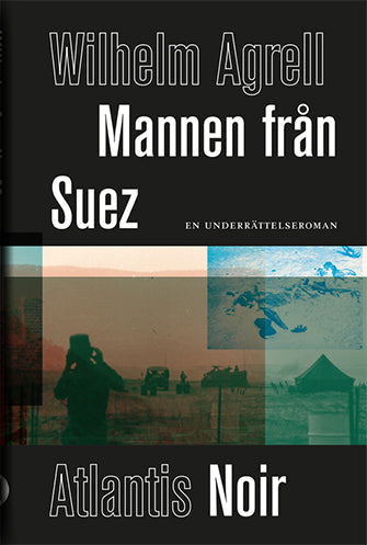 Mannen från Suez : En underrättelseroman – E-bok