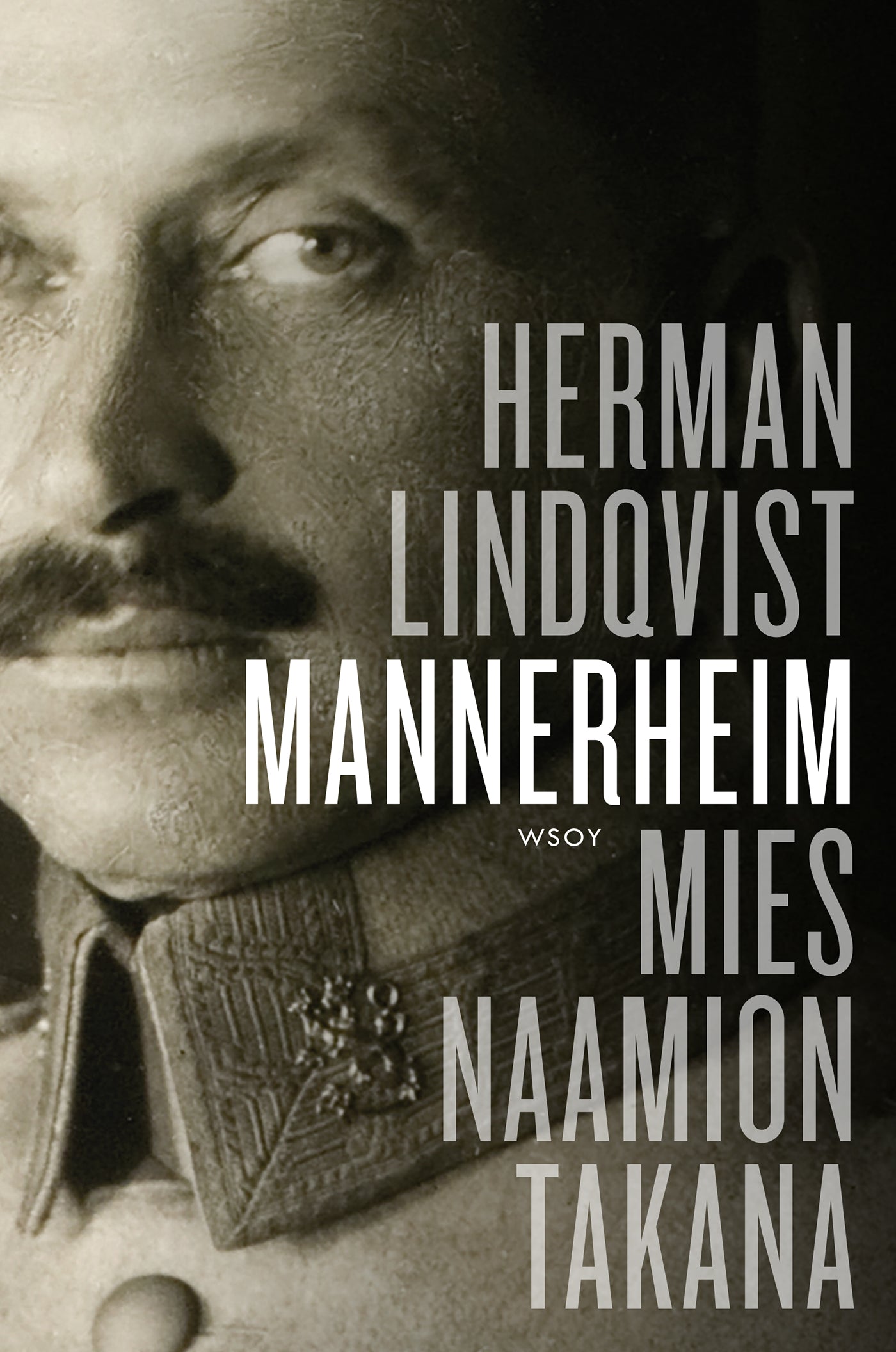 Mannerheim. Mies naamion takana – E-bok