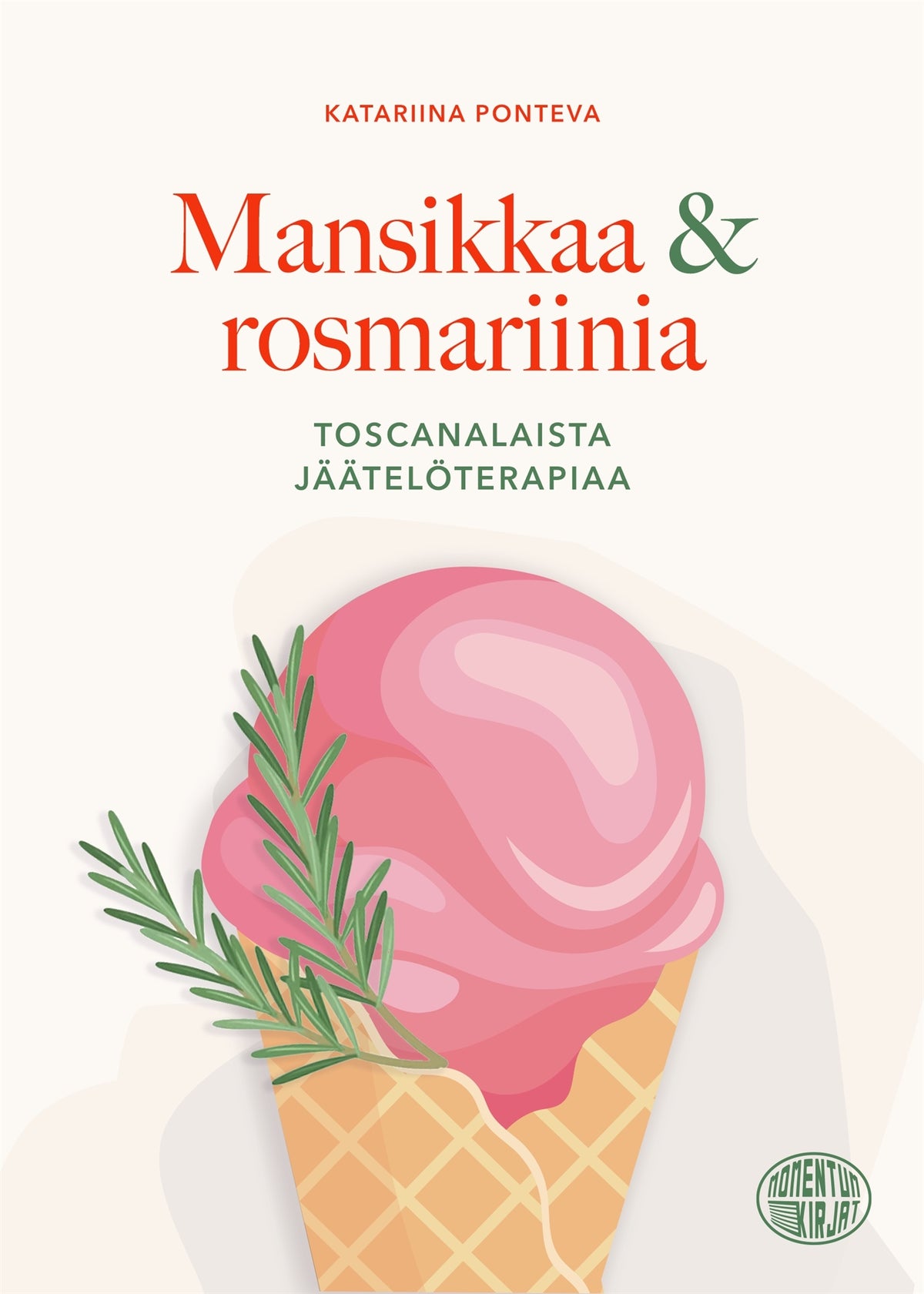 Mansikkaa & rosmariinia – E-bok
