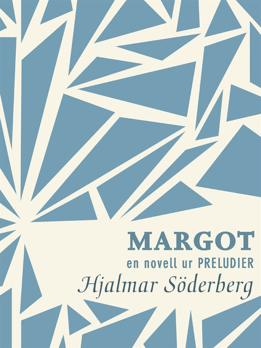 Margot: en novell ur Preludier – E-bok