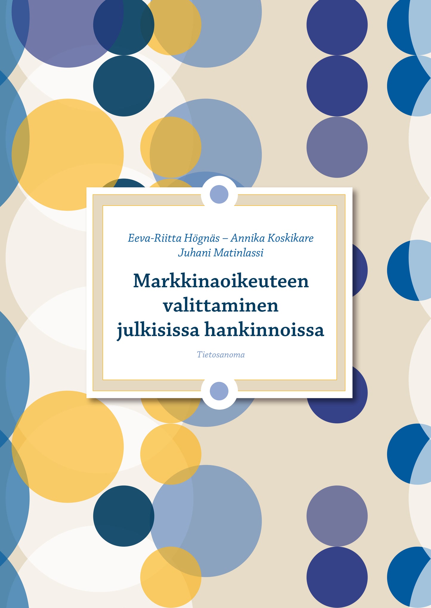 Markkinaoikeuteen valittaminen julkisissa hankinnoissa – E-bok